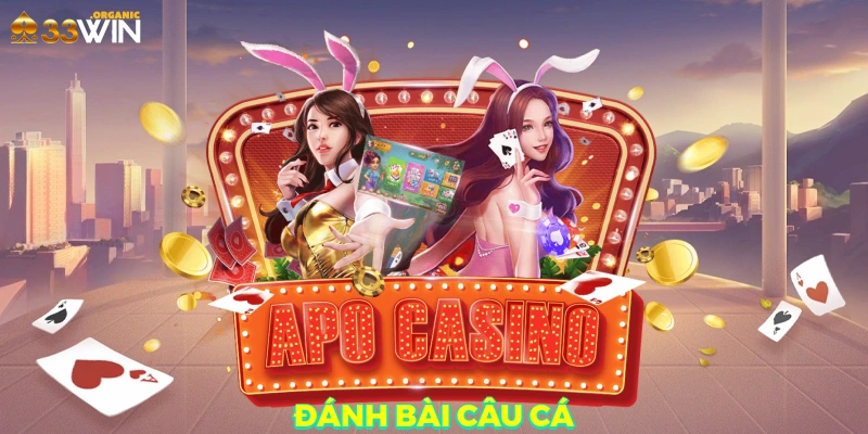 đánh bài câu cá