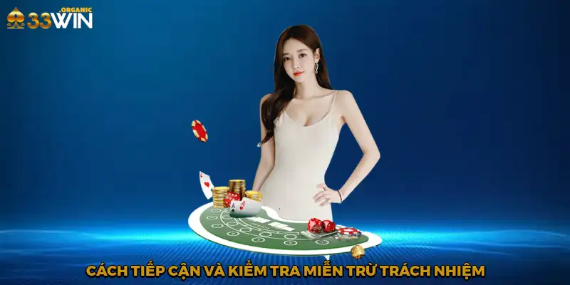 Cách tiếp cận và kiểm tra miễn trừ trách nhiệm