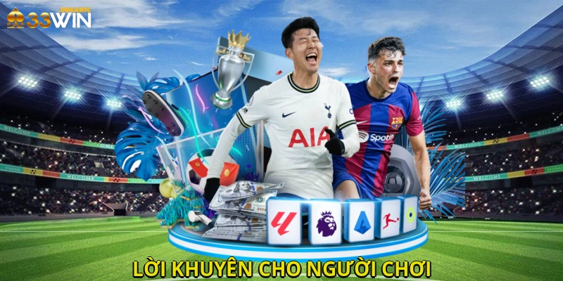 Lời khuyên cho người chơi